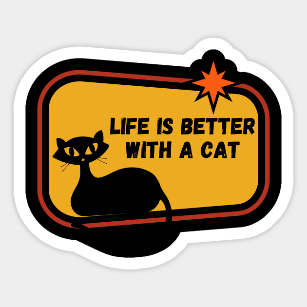 LIFE IS BETTER WITH A CAT Sticker by Maggie Cat Lady Jacques